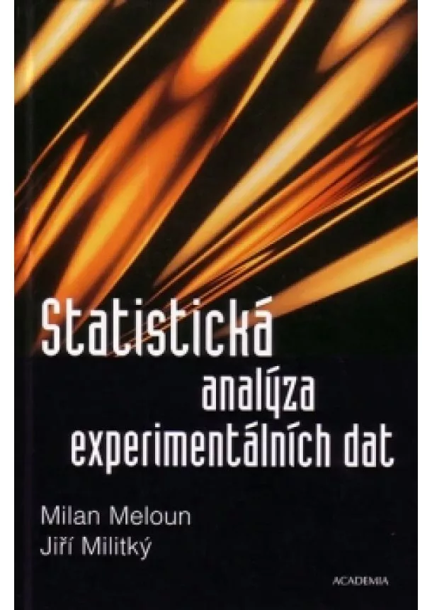 Milan Meloun, Jiří Militký - Statistická analýza experimentálních dat