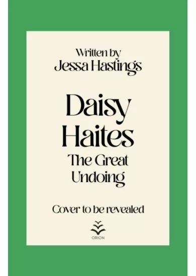 Daisy Haites: The Great Undoing