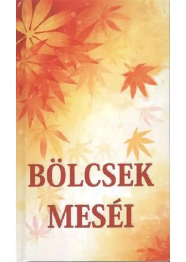 Vágó Gy. Zsuzsanna - Bölcsek meséi