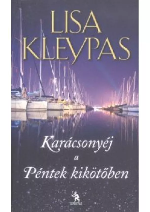 Lisa Kleypas - KARÁCSONYÉJ A PÉNTEK KIKÖTŐBEN