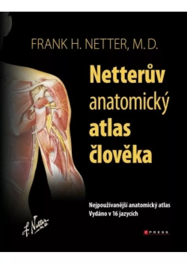 Frank H. Netter - Netterův anatomický atlas člověka