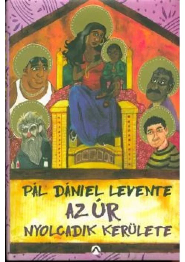 Pál Dániel Levente - Az úr nyolcadik kerülete