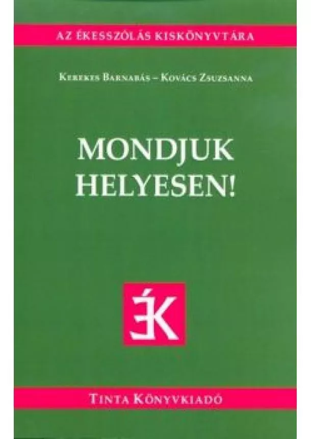 Kerekes Barnabás - Mondjuk helyesen!