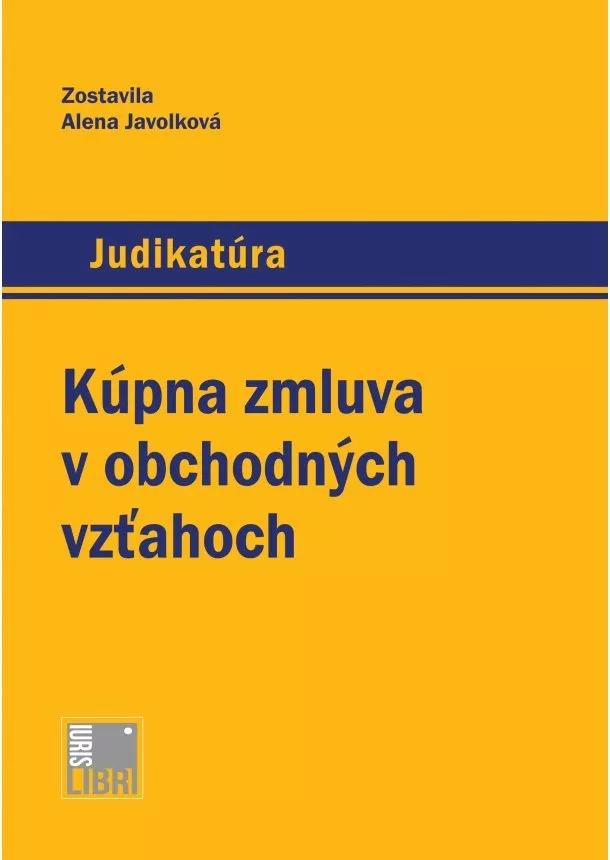 Alena Javolková - Kúpna zmluva v obchodných vzťahoch - Judikatúra