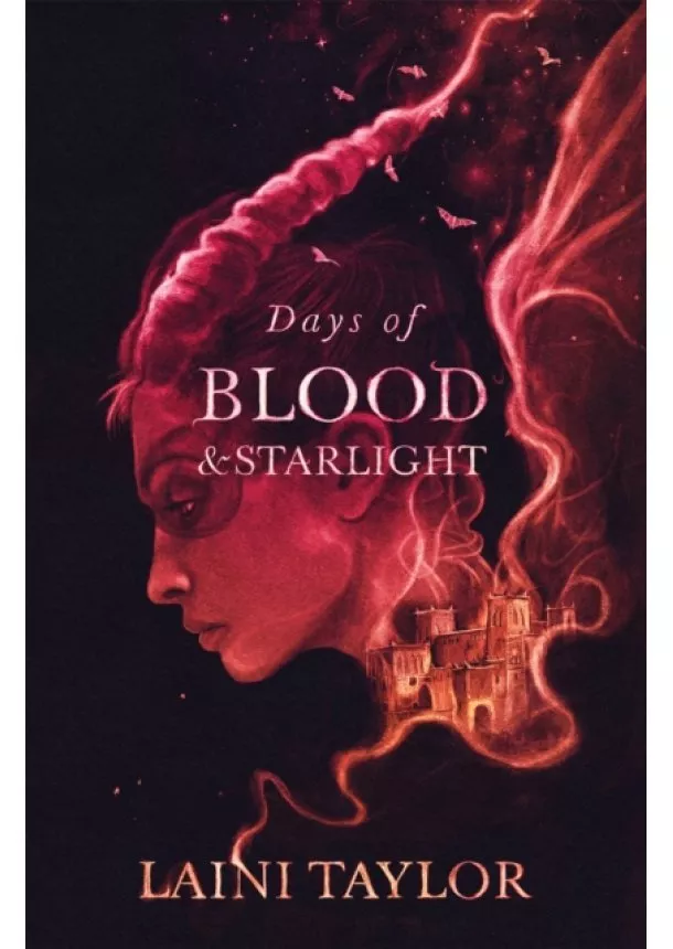 Laini Taylor - Days of Blood and Starlight