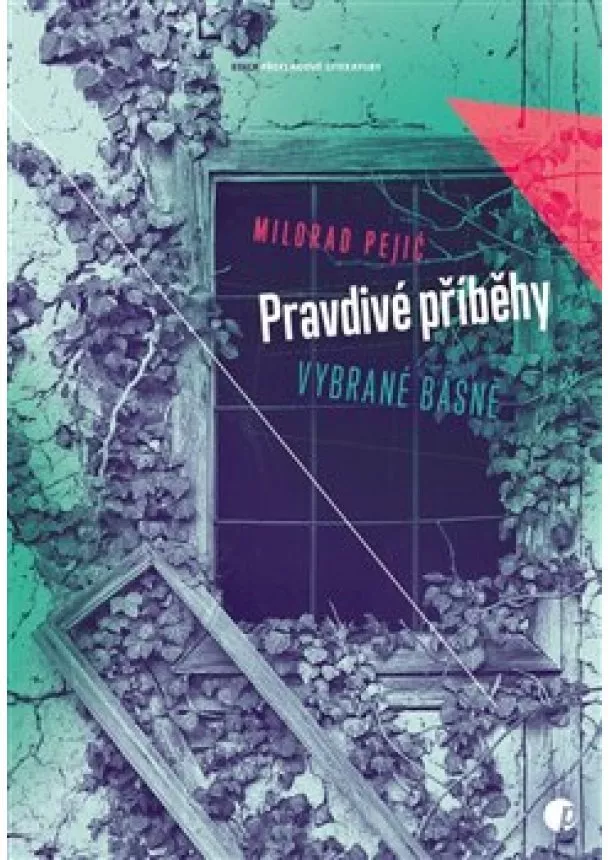 Milorad Pejić - Pravdivé příběhy - vybrané básně