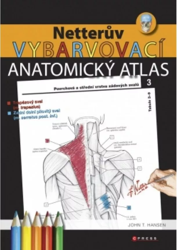 John T. Hansen - Netterův vybarvovací anatomický atlas