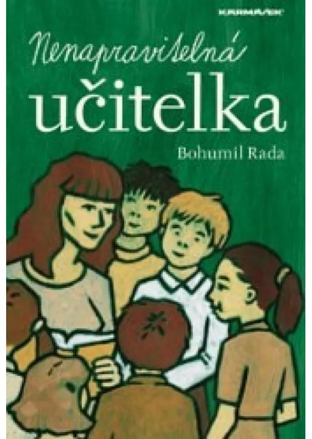 Bohumil Rada - Nenapravitelná učitelka