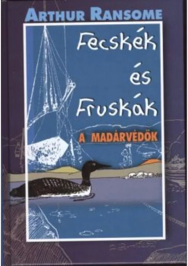 ARTHUR RANSOME - FECSKÉK ÉS FRUSKÁK