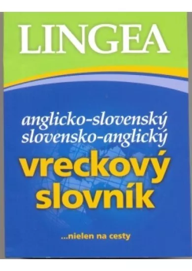 Anglicko-slovenský, slovensko-anglický vreckový slovník – 4.vyd.