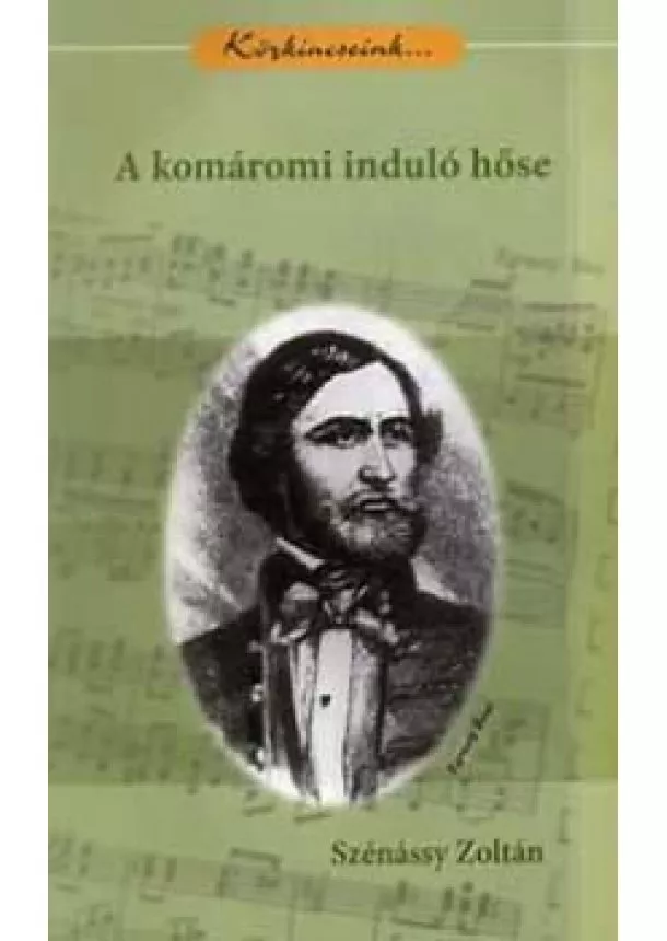 Szénássy Zoltán - A komáromi induló hőse