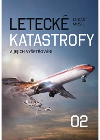 Letecké katastrofy a jejich vyšetřování 2