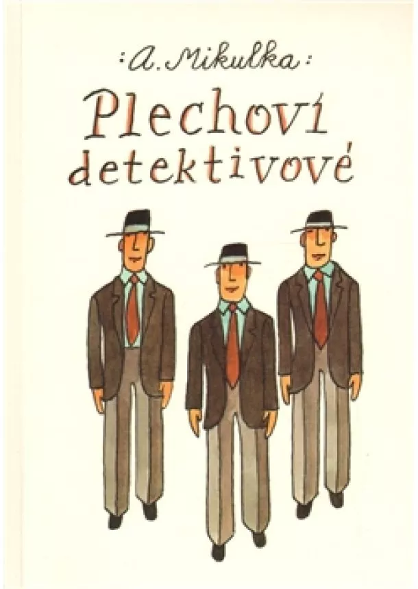 Alois Mikulka - Plechoví detektivové