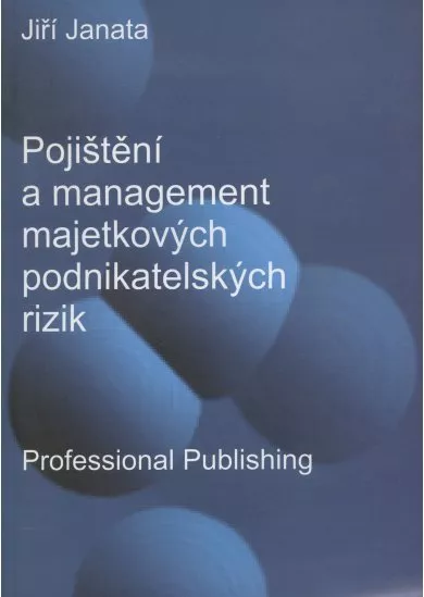 Pojištění a management majetkových podnikatelských rizik