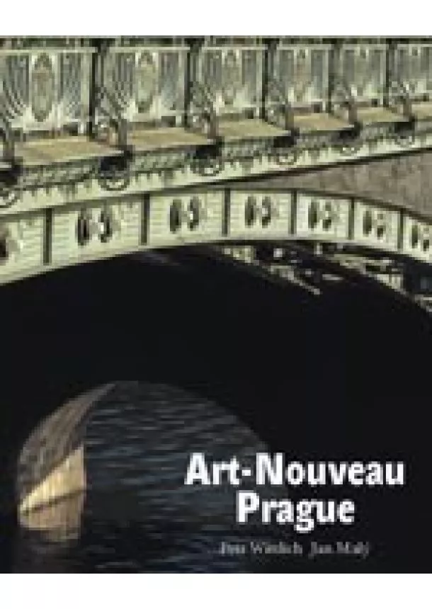 Petr Wittlich, Jan Malý - Art-Nouveau Prague