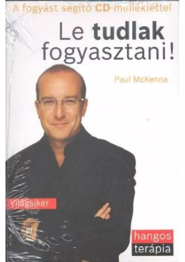 Paul Mckenna - LE TUDLAK FOGYASZTANI! /HANGOS TERÁPIA