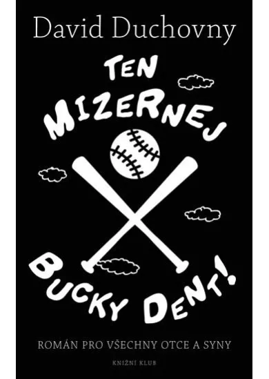 Ten mizernej Bucky Dent!