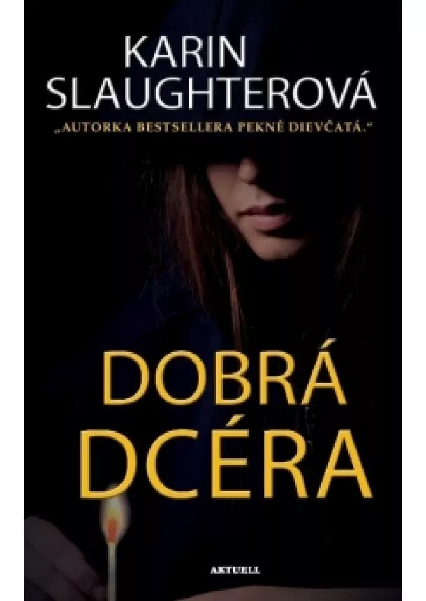 Karin Slaughterová - Dobrá dcéra