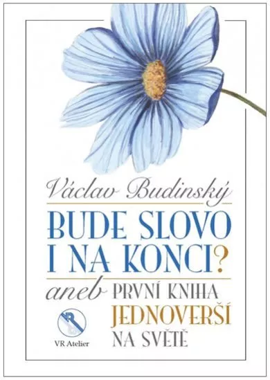 Bude slovo i na konci? aneb První kniha jednoverší na světě