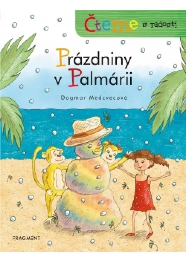 Dagmar Medzvecová - Čteme s radostí – Prázdniny v Palmárii 