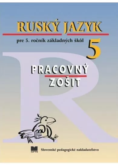 Ruský jazyk pre 5 ročník ZŠ - Pracovný zošit