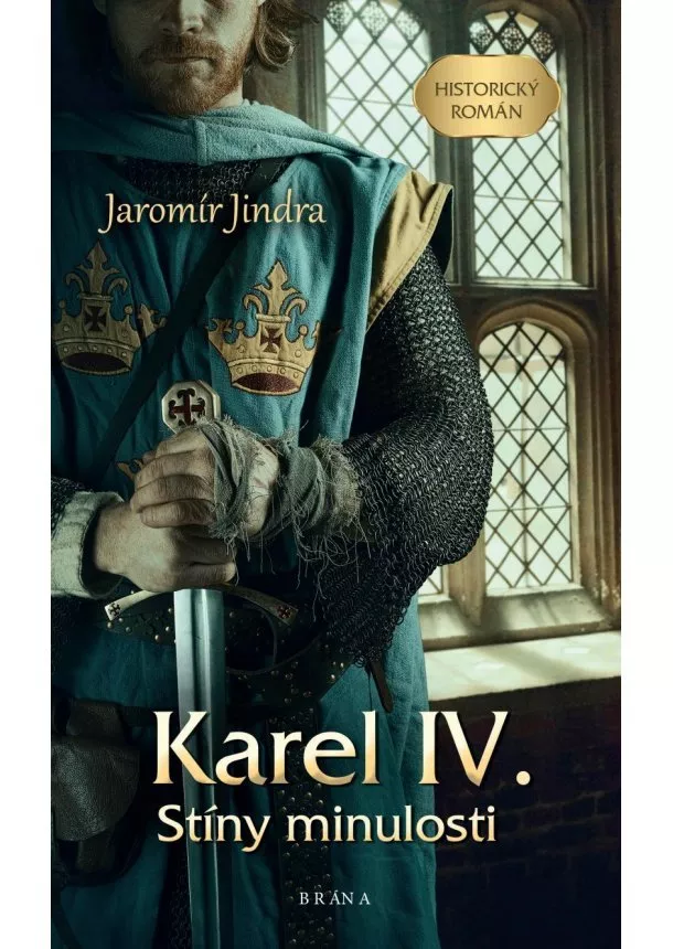 Jaromír Jindra - Karel IV. – Stíny minulosti