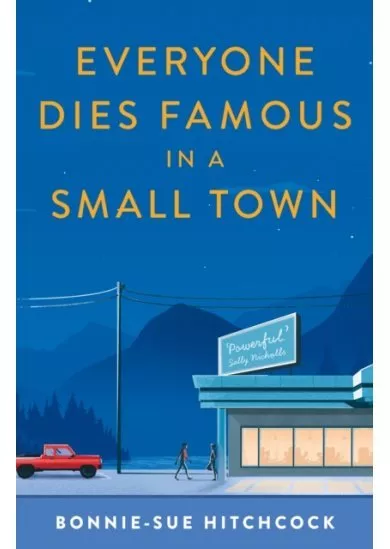 Everyone Dies Famous in a Small Town