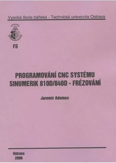 Programování CNC systému sinumerik 810D/840D - Frézování