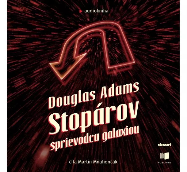 Douglas Adams - Audiokniha Stopárov sprievodca galaxiou (Stopárov sprievodca galaxiou 1)