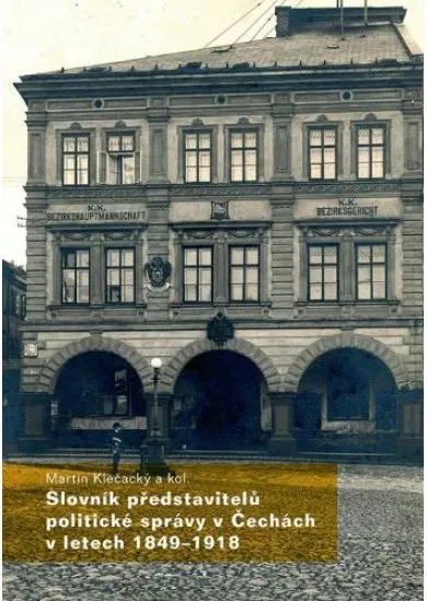 Slovník představitelů politické správy v Čechách v letech 1849-1918