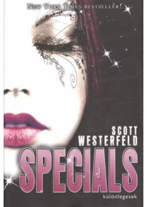 Scott Westerfeld - SPECIALS - KÜLÖNLEGESEK /KEMÉNY