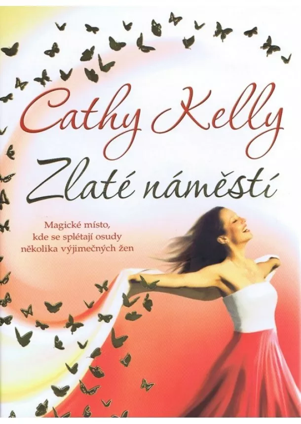 Cathy Kelly - Zlaté náměstí