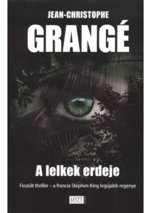 Jean-Christophe Grangé - A LELKEK ERDEJE