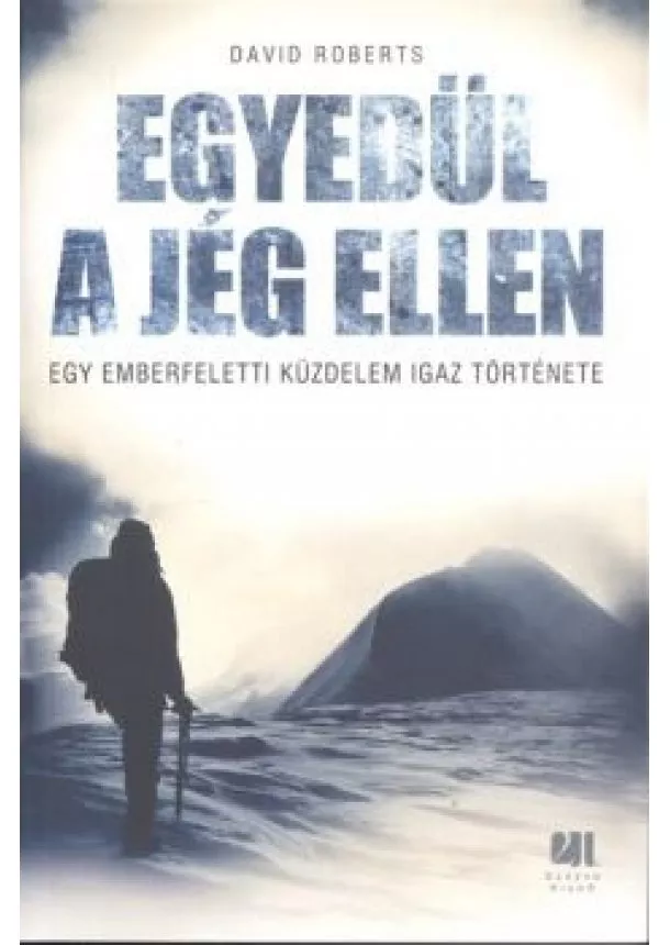 DAVID ROBERTS - EGYEDÜL A JÉG ELLEN