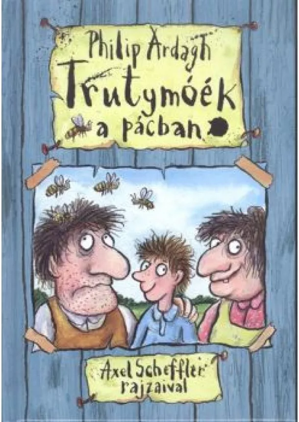 Philip Ardagh - Trutymóék a pácban