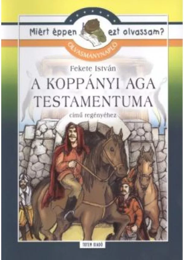 Fekete István - A koppányi aga testamentuma /Olvasmánynapló /miért éppen ezt olvassam?.