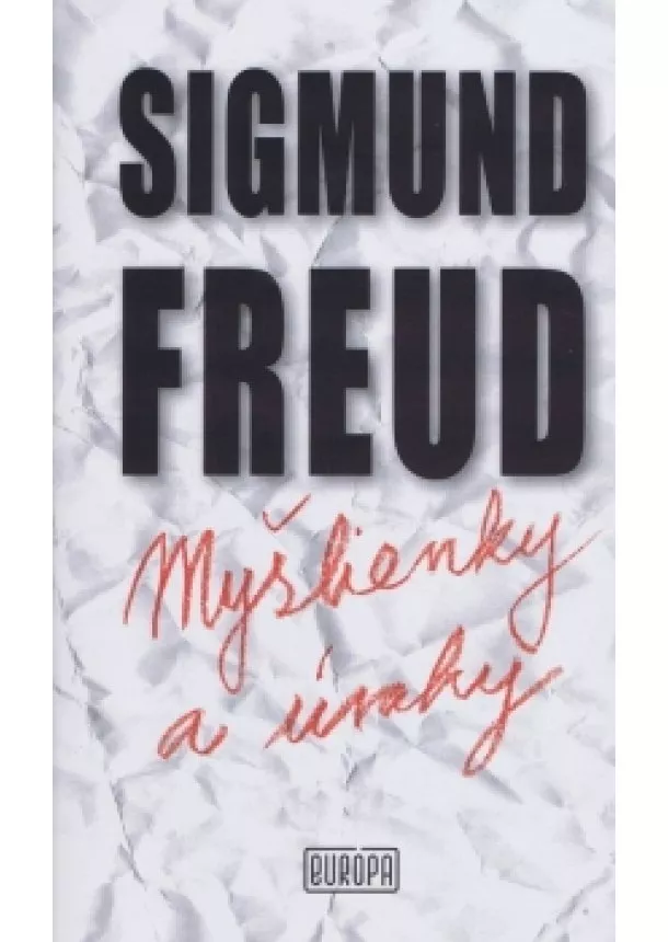 Sigmund Freud - Myšlienky a úvahy