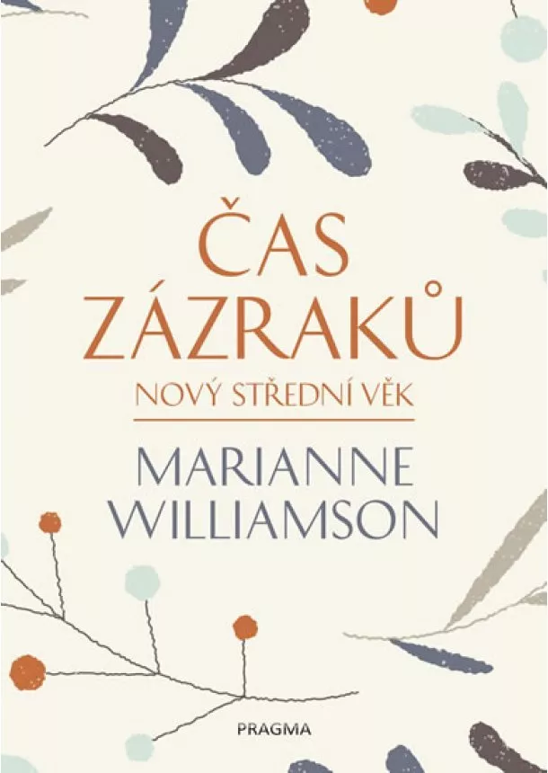 Marianne Williamson - Čas zázraků - 2.vydání