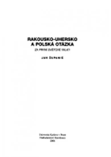 Rakousko-Uhersko a polská otázka za první světové války