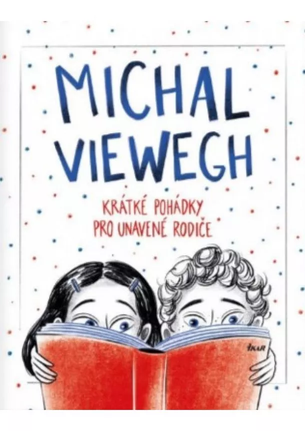 Michal Viewegh  - Krátké pohádky pro unavené rodiče