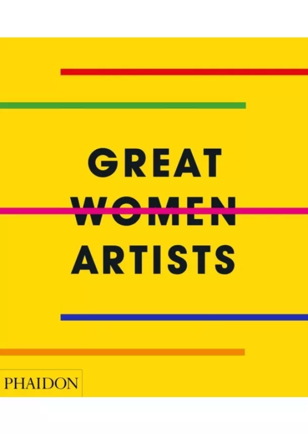  Phaidon Editors - Great Women Artists