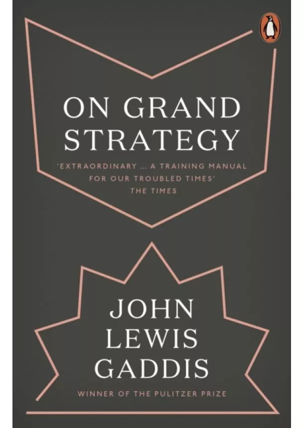 John Lewis Gaddis - On Grand Strategy