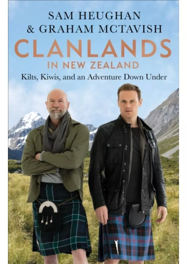 Sam Heughan, Graham McTavish - Clanlands in New Zealand