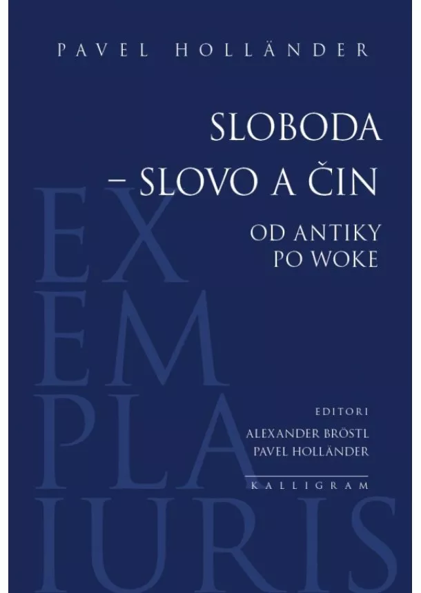 Pavel Holländer - Sloboda – slovo a čin