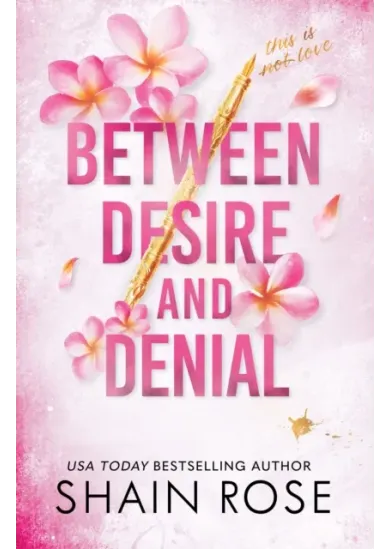 BETWEEN DESIRE AND DENIAL