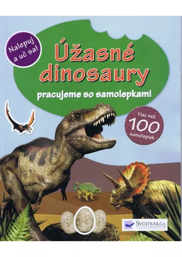 autor neuvedený - Úžasné dinosaury - viac než 100 samolepiek