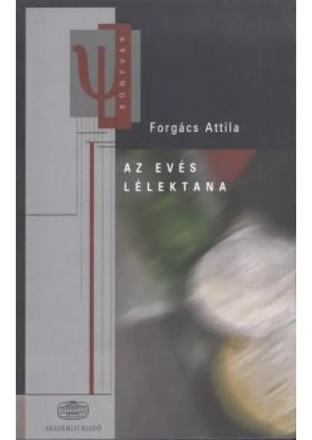 FORGÁCS ATTILA - AZ EVÉS LÉLEKTANA