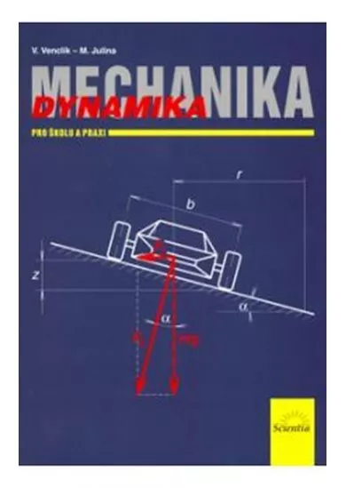 Mechanika - Dynamika pro školu a praxi