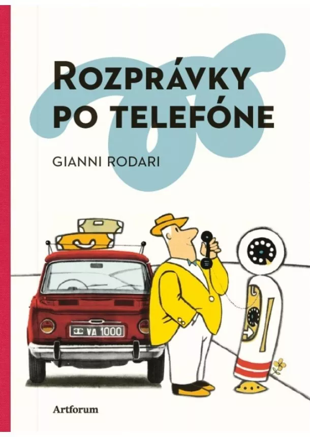 Gianni Rodari - Rozprávky po telefóne