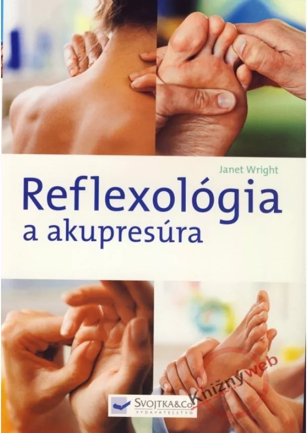 Janet Wright - Reflexológia a akupresúra